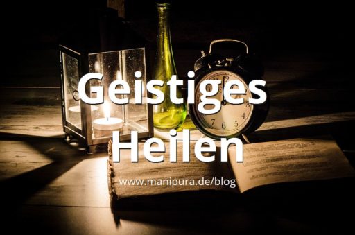 Geistiges Heilen Anleitung