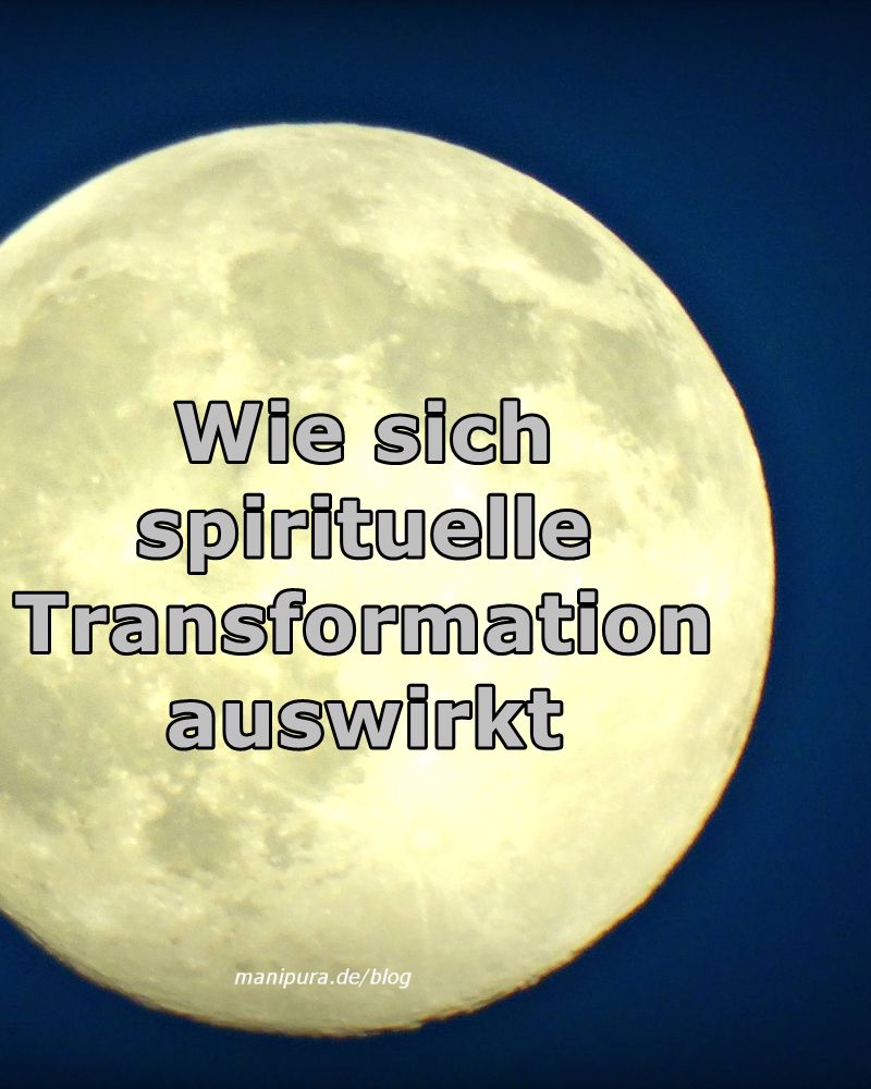 wie sich spirituelle transformation auswirkt